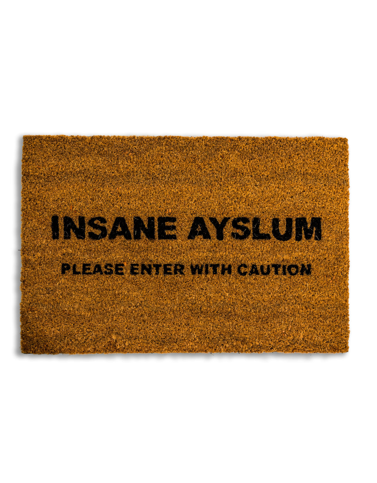 "Insane Ayslum" Doormat