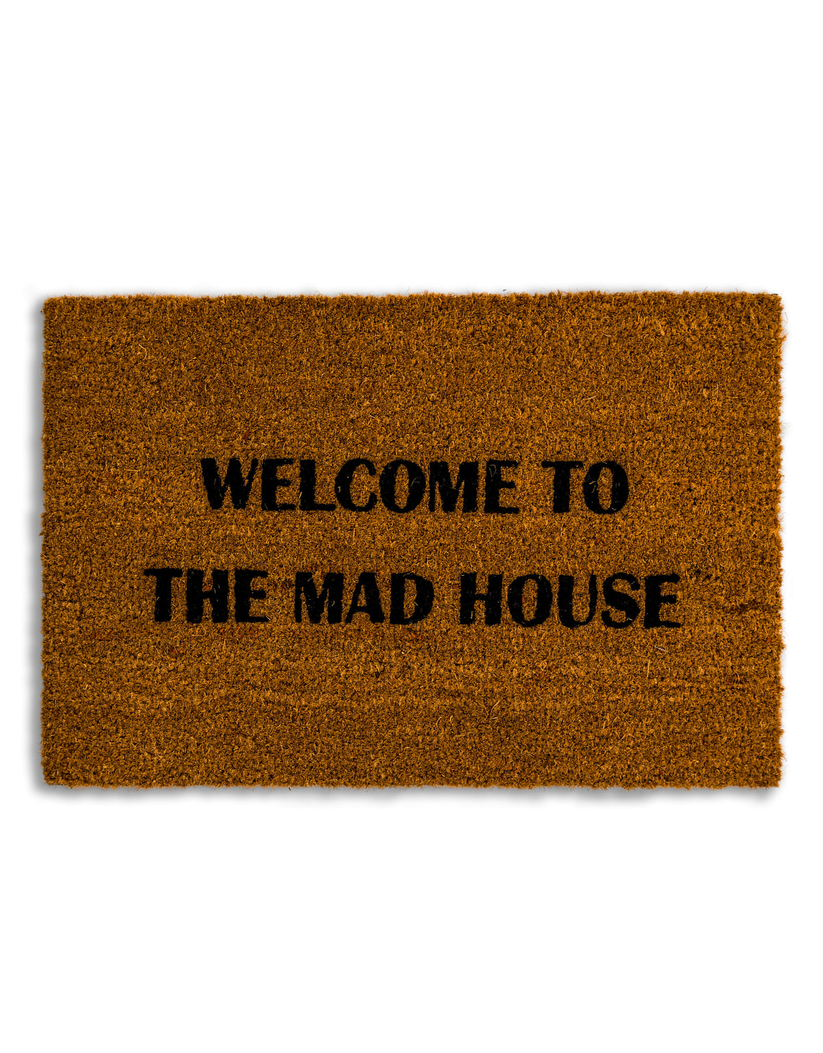 "Welcome To The Mad House" Doormat
