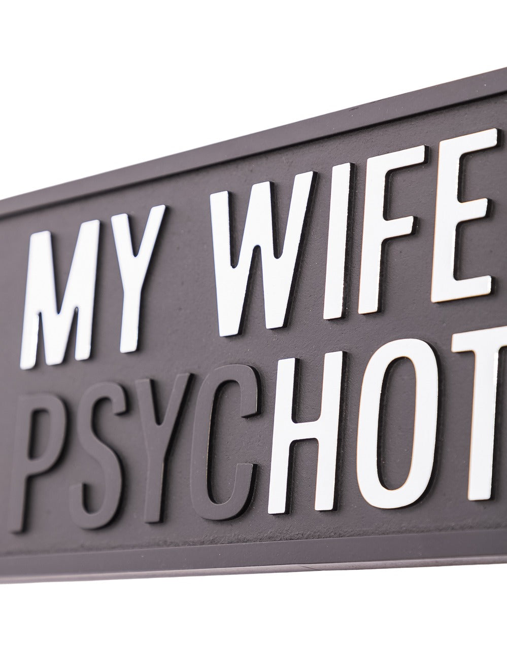 Black & Silver My Wife Is "Hot" Wall Sign