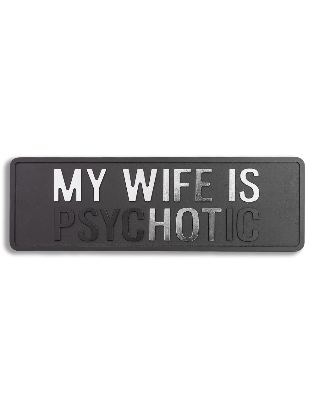 Black & Silver My Wife Is "Hot" Wall Sign