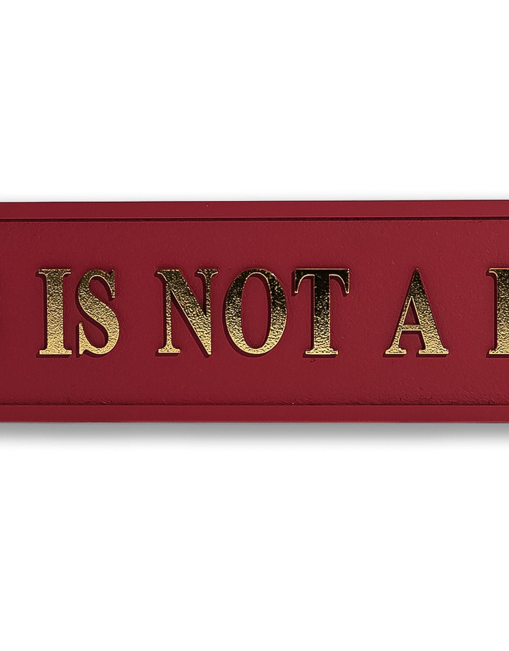 Red & Gold "This Is Not A Hotel" Wall Sign