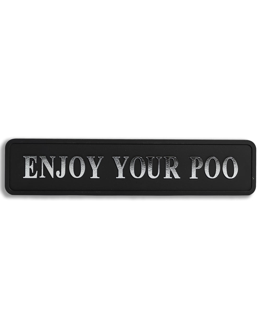 Black & Silver "Enjoy Your Poo" Wall Sign