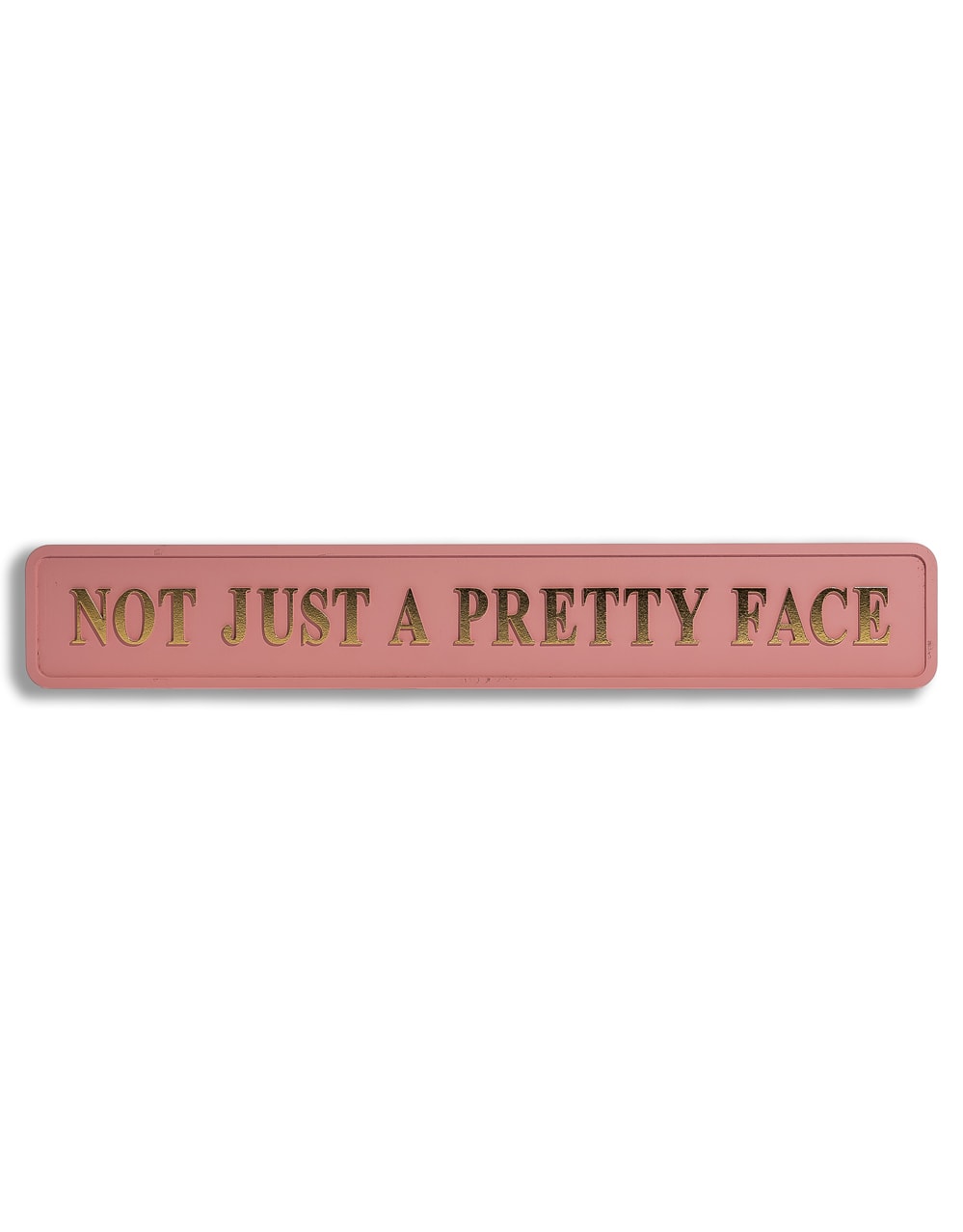 Pink & Gold "Not Just A Pretty Face" Wall Sign