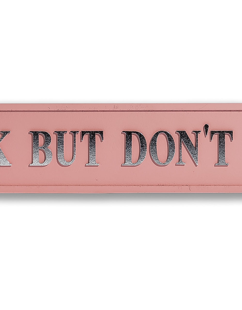 Pink & Silver "Look But Don't Touch" Wall Sign