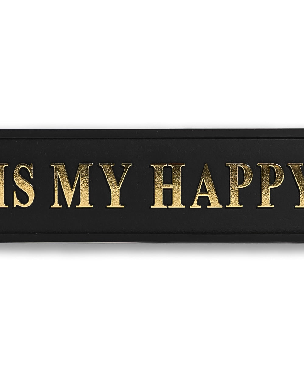 Black & Gold "This Is My Happy Place" Wall Sign