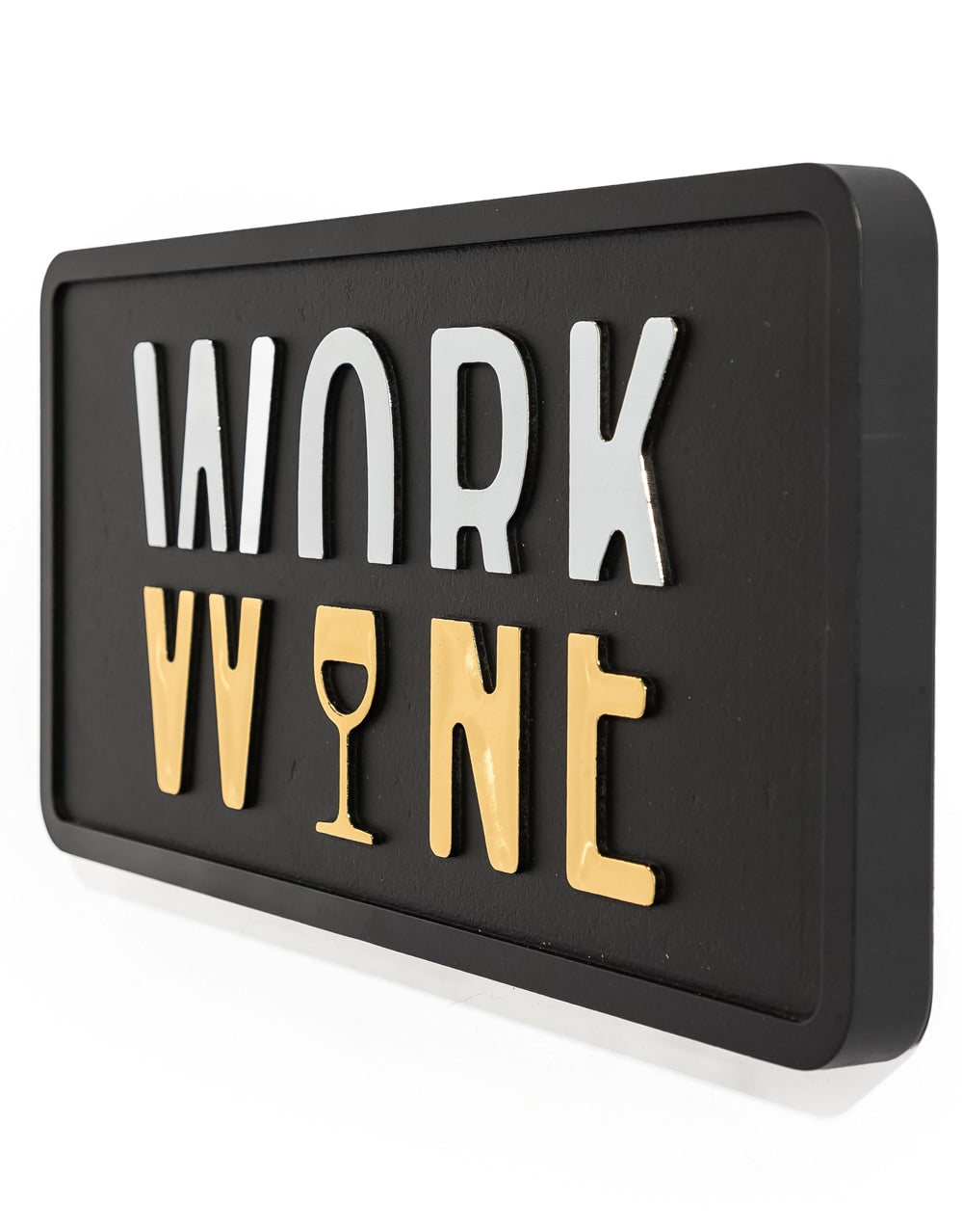 Black, Gold & Silver "Work/Wine" Wall Sign