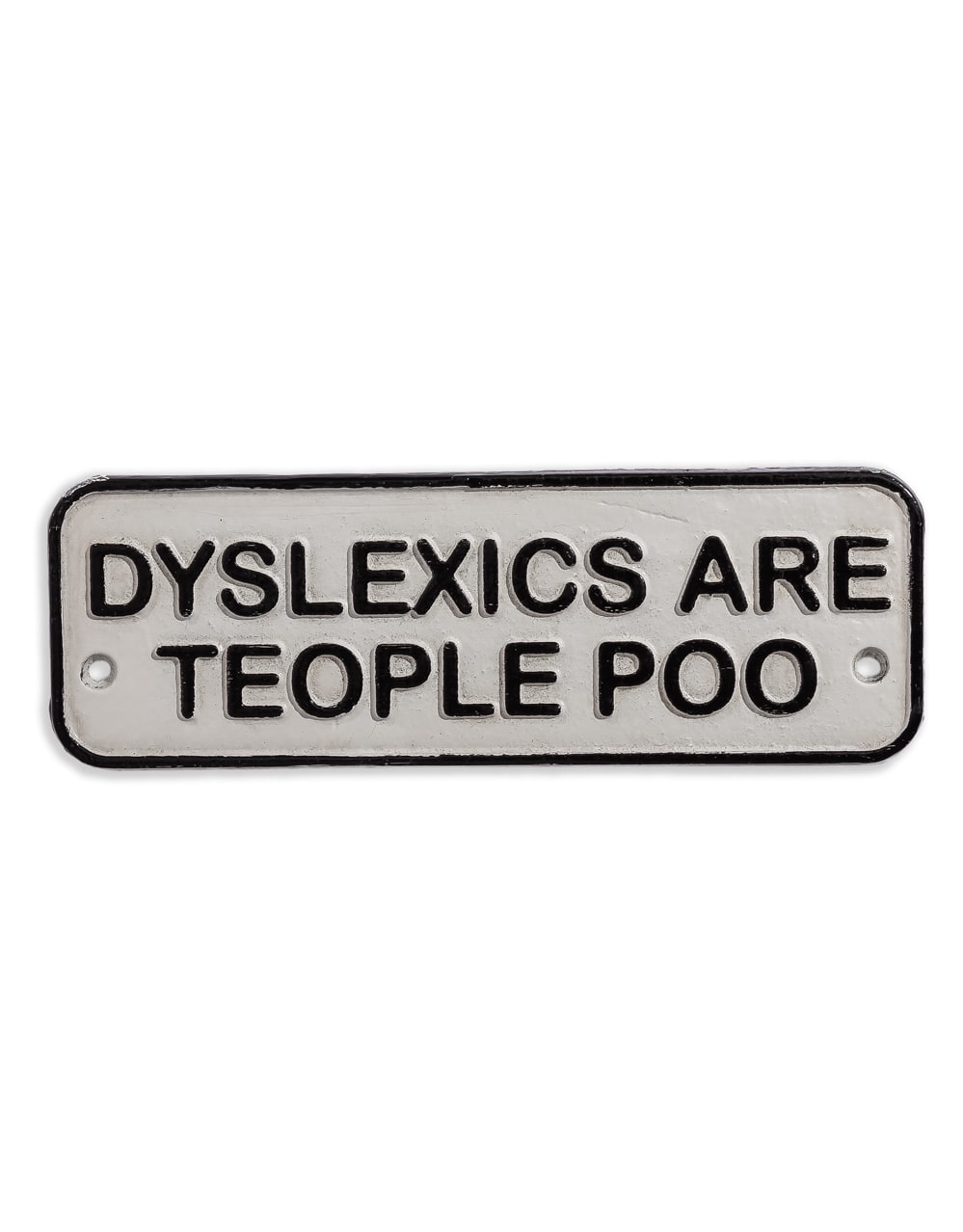 Cast Iron Antiqued "Dyslexia" Sign